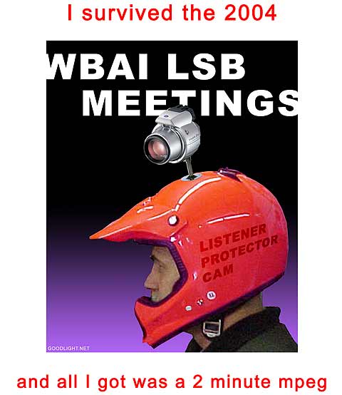 I survived the 2004 WBAI LSB MEETINGS